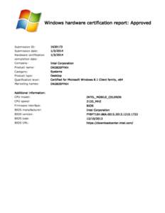 Windows hardware certification report: Approved  Submission ID: Submission date: Hardware certification completion date: