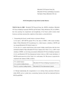 Mitsubishi UFJ Financial Group, Inc. Mitsubishi UFJ Trust and Banking Corporation The Bank of Tokyo-Mitsubishi UFJ, Ltd. MUFG Strengthens Group Global Custody Business