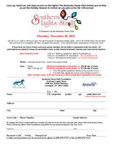 Lace up, head out, and help us turn on the lights! The Kentucky Horse Park invites you to help us set the Holiday Season in motion as you join us for the 13th annual A fundraiser for the Kentucky Horse Park  Thursday, No