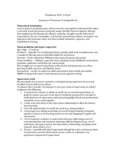 Ed Johnson, Ph.D., C.Psych.  Summary of Practicum Training offered Theoretical orientation I was trained in psychodynamic, client-centered, and cognitive-behavioral therapies.