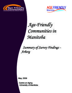 Age-Friendly Communities in Manitoba Summary of Survey Findings Arborg  May, 2009