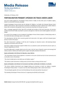 Wednesday, 18 February, 2015  PORTARLINGTON PRIMARY UPGRADE ON TRACK UNDER LABOR The much needed upgrade for Portarlington Primary School is finally on track, after years of Coalition neglect, thanks to a concerted commu