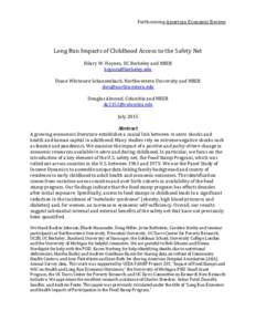 Forthcoming American Economic Review  Long Run Impacts of Childhood Access to the Safety Net Hilary W. Hoynes, UC Berkeley and NBER  Diane Whitmore Schanzenbach, Northwestern University and NBER