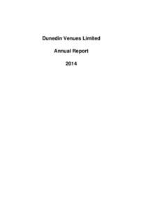 Dunedin Venues Limited Annual Report 2014 Contents Directory