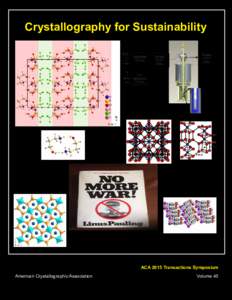 Crystallography for Sustainability  ACA 2015 Transactions Symposium American Crystallographic Association 				  Volume 45