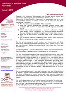 Zonta Club of Brisbane South Newsletter January 2015 The President’s Report District 22 - Area 3 Club No. 0870
