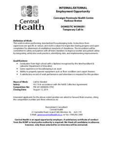 INTERNAL/EXTERNAL Employment Opportunity Connaigre Peninsula Health Centre Harbour Breton DOMESTIC WORKER I Temporary Call-In