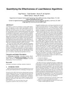 Quantifying the Effectiveness of Load Balance Algorithms Olga Pearce?† , Todd Gamblin† , Bronis R. de Supinski† , Martin Schulz† , Nancy M. Amato? ?  Department of Computer Science and Engineering, Texas A&M Univ