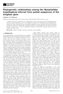 Phylogenetic relationships among the Nymphalidae (Lepidoptera) inferred from partial sequences of the wingless gene Andrew V. Z. Brower Department of Entomology, Oregon State University, Corvallis, OR, USA (br