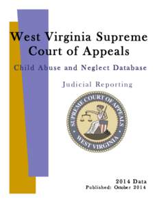 West Virginia Supreme Court of Appeals Child Abuse and Neglect Database Judicial Reporting[removed]Data