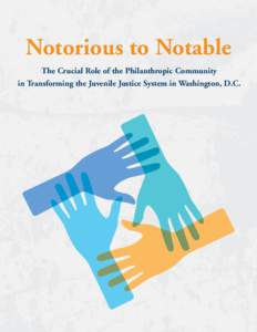 Campaign for Youth Justice / Juvenile detention centers / Department of Youth Rehabilitation Services / Government of the District of Columbia