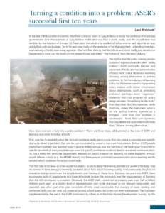 Turning a condition into a problem: ASER’s successful first ten years Lant Pritchett1 In the late 1960s a political scientist, Matthew Crenson, went to Gary Indiana to study the workings of municipal government. One ch