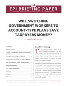 E P I BR I EFING PAPER ECONOMIC POLICY INSTITUTE • MARCH 5, 2015 • BRIEFING PAPER #390 WILL SWITCHING GOVERNMENT WORKERS TO ACCOUNT-TYPE PLANS SAVE