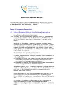 Notification of Errata: May 2012 Text which has been added to Children First: National Guidance for the Protection and Welfare of Children Chapter 4: Interagency Cooperation 4.15