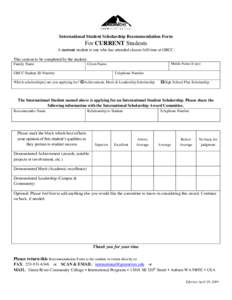 International Student Scholarship Recommendation Form  For CURRENT Students A current student is one who has attended classes full time at GRCC. This section to be completed by the student: Family Name