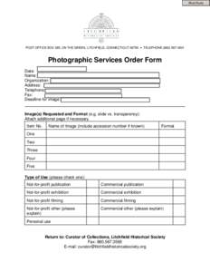 Print Form  POST OFFICE BOX 385, ON THE GREEN, LITCHFIELD, CONNECTICUT 06759 $ TELEPHONE[removed]Photographic Services Order Form Date: