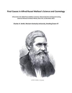 Final Causes in Alfred Russel Wallace’s Science and Cosmology (Presented at the Alfred Russel Wallace Centenary: Natural Selection and Beyond meeting, American Museum of Natural History, New York, 12 November[removed]Cha