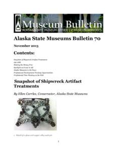 Alaska State Museums Bulletin 70 November 2013 Contents: Snapshot of Shipwreck Artifact Treatments Ask ASM