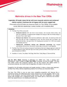 Press Release  For Immediate Dissemination Mahindra drives in the New Thar CRDe Legendary off-roader raises the bar with more muscular exteriors and enhanced