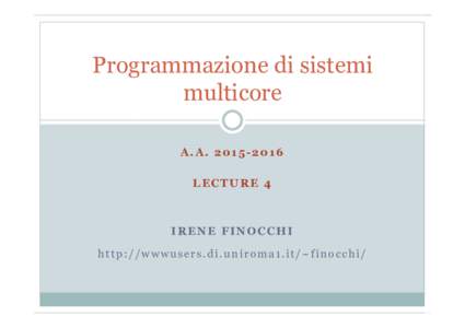 Programmazione di sistemi multicore A.ALECTURE 4  IRENE FINOCCHI