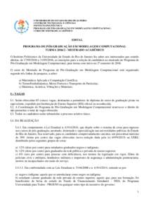 UNIVERSIDADE DO ESTADO DO RIO DE JANEIRO CENTRO DE TECNOLOGIA E CIÊNCIAS INSTITUTO POLITÉCNICO PROGRAMA DE PÓS-GRADUAÇÃO EM MODELAGEM COMPUTACIONAL CURSO DE MESTRADO ACADÊMICO