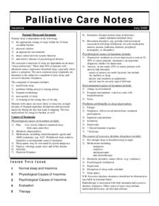 Palliative Care Notes Insomnia Normal Sleep and Insomnia Normal sleep is dependent on the following: 1) the appropriate timing of sleep within the 24-hour