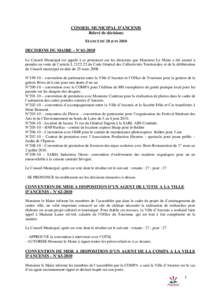 CONSEIL MUNICIPAL D’ANCENIS Relevé de décisions SEANCE DU 28 JUIN 2010 DECISIONS DU MAIRE – N°Le Conseil Municipal est appelé à se prononcer sur les décisions que Monsieur Le Maire a été amené à pre