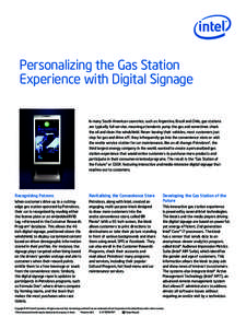 Personalizing the Gas Station Experience with Digital Signage In many South American countries, such as Argentina, Brazil and Chile, gas stations are typically full service, meaning attendants pump the gas and sometimes 