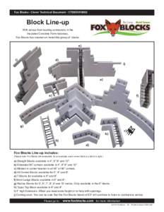 Fox Blocks - Clever Technical Document - CTD051010002  Block Line-up With advice from leading contractors in the Insulated Concrete Form buisness, Fox Blocks has created an incredible group of blocks.