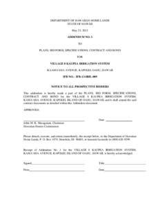 DEPARTMENT OF HAWAIIAN HOME LANDS STATE OF HAWAII May 23, 2013 ADDENDUM NO. 1 TO PLANS, BID FORM, SPECIFICATIONS, CONTRACT AND BOND