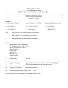 Meeting Minutes of the City and Borough of Juneau Historic Resources Committee Advisory Committee Wednesday, December 3, 2014 Juneau-Douglas City Museum 5:00 p.m. to 7:00 p.m.