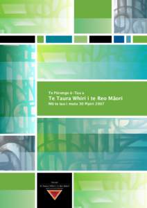 Te Pūrongo ā-Tau a  Te Taura Whiri i te Reo Māori Mō te tau i mutu 30 Pipiri 2007  ISBN number5