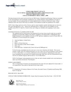 CENSUS 2000, PUBLIC LAW[removed]PL-T3: TOTAL AND NON-HISPANIC POPULATION BY RACE AND HISPANIC ORIGIN POPULATION LOCAL GOVERNMENT AREAS: APRIL 1, 2000 The data presented in this report are derived from the 2000 Census of P