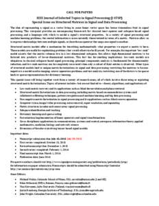 CALL FOR PAPERS IEEE Journal of Selected Topics in Signal Processing (J-STSP) Special Issue on Structured Matrices in Signal and Data Processing The idea of representing a signal as a vector living in some linear vector 