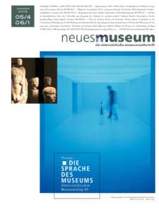 •Impulse •THEMA „DIE SPRACHE DES MUSEUMS“ – MuseumstagNHM Wien) •Impulsreferat •Bekenntnisse Jänner 2006 eines Infotainment-Freaks •FORUM 1 – Objekt & Atmosphäre: •Der „inszenierte Raum“ 