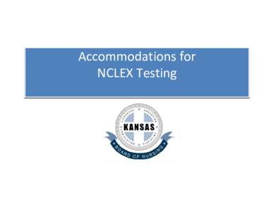 Accommodations for  NCLEX Testing