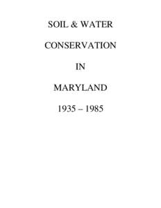 SOIL & WATER CONSERVATION IN MARYLAND 1935 – 1985