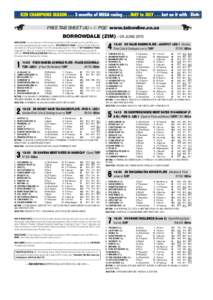 FREE TAB SHEET (A) ^ # PGE www.tabonline.co.za  BORROWDALE (ZIM) ^ 06 JUNE 2015 RACECOURSE: Turf oval. Races up to 1400m straight course; beyond 1400m clockwise round turn with 600m run-in. Low-number draws slightly favo