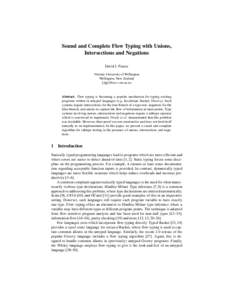 Sound and Complete Flow Typing with Unions, Intersections and Negations David J. Pearce Victoria University of Wellington Wellington, New Zealand {djp}@ecs.vuw.ac.nz