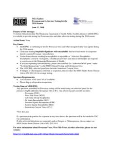 MLS Update Powassan and Arbovirus Testing for the 2014 Season June 12, 2014 Purpose of this message: To inform laboratories that The Minnesota Department of Health-Public Health Laboratory (MDH-PHL)