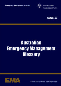 Disaster preparedness / Humanitarian aid / Occupational safety and health / Emergency Management Australia / Emergency / State Emergency Service / State of emergency / Business continuity planning / Search and rescue / Public safety / Management / Emergency management