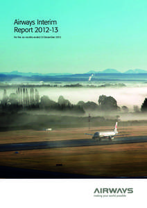 Airways Interim Report[removed]For the six months ended 31 December 2012 Contents Chairperson and Chief Executive Officer Report[removed]Pages 4-7