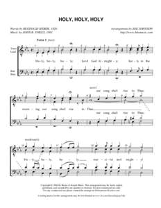 HOLY, HOLY, HOLY Words by REGINALD HEBER, 1826 Music by JOHN B. DYKES, 1861 Tenor Lead