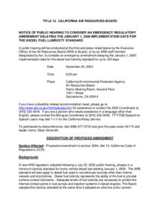 Rulemaking: [removed]Day Notice for Public Hearing to Consider an Emergency Regulatory Amendment Delaying the January 1, 2005 Implementaion Date for the Diesel Fuel Lubricity Standard