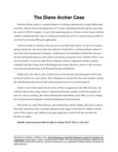 The Diane Archer Case Professor Diane Archer is a tenured member of a biology department at a major Midwestern university. She has been in the department for 15 years, and during that time she has supervised the work of 