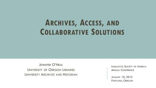 Jennifer O’Neal Archives, Access, and Collaborative Solutions