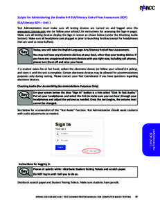 Scripts for Administering the Grades 6-8 ELA/Literacy End-of-Year Assessment (EOY) ELA/Literacy EOY – Unit 1 Test Administrators must make sure all testing devices are turned on and logged onto the www.parcc.testnav.co