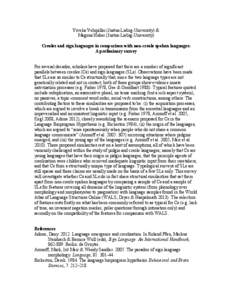 Viveka Velupillai (Justus-Liebig-University) & Magnus Huber (Justus-Liebig-University) Creoles and sign languages in comparison with non-creole spoken languages: A preliminary survey For several decades, scholars have pr