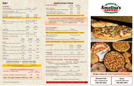 Party?  Angelina’s Carryout Catering PASTA ENTRÉES  STARTERS