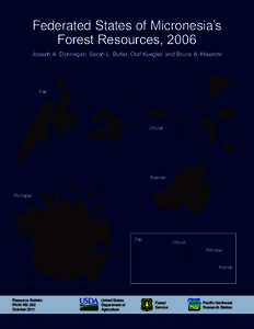 Federated States of Micronesia’s Forest Resources, 2006 Joseph A. Donnegan, Sarah L. Butler, Olaf Kuegler, and Bruce A. Hiserote Yap